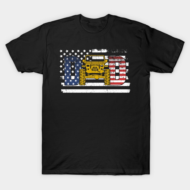 Jeep Dad American Flag Jeep Father's Day Papa Jeep America Jeep 4th of July Jeep Father Gift T-Shirt by David Darry